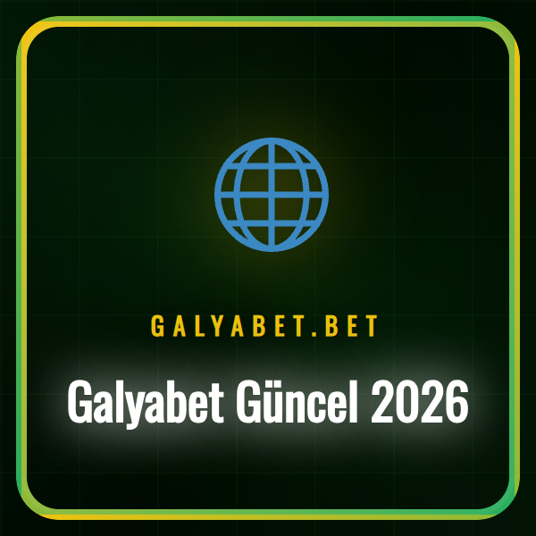 Galyabet Güncel 2026 adresi üzerinden platforma erişen kullanıcılar